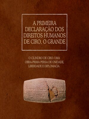 cover image of A Primeira Declaração dos Direitos Humanos de Ciro, o Grande